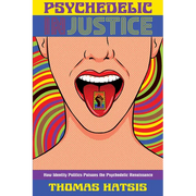 Psychedelic Injustice: How Identity Politics Poisons the Psychedelic Renaissance