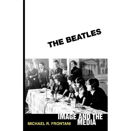 The Beatles: Image and the Media