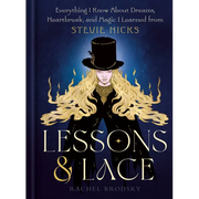 Lessons & Lace: Everything I Know about Dreams, Heartbreak, and Magic I Learned from Stevie Nicks